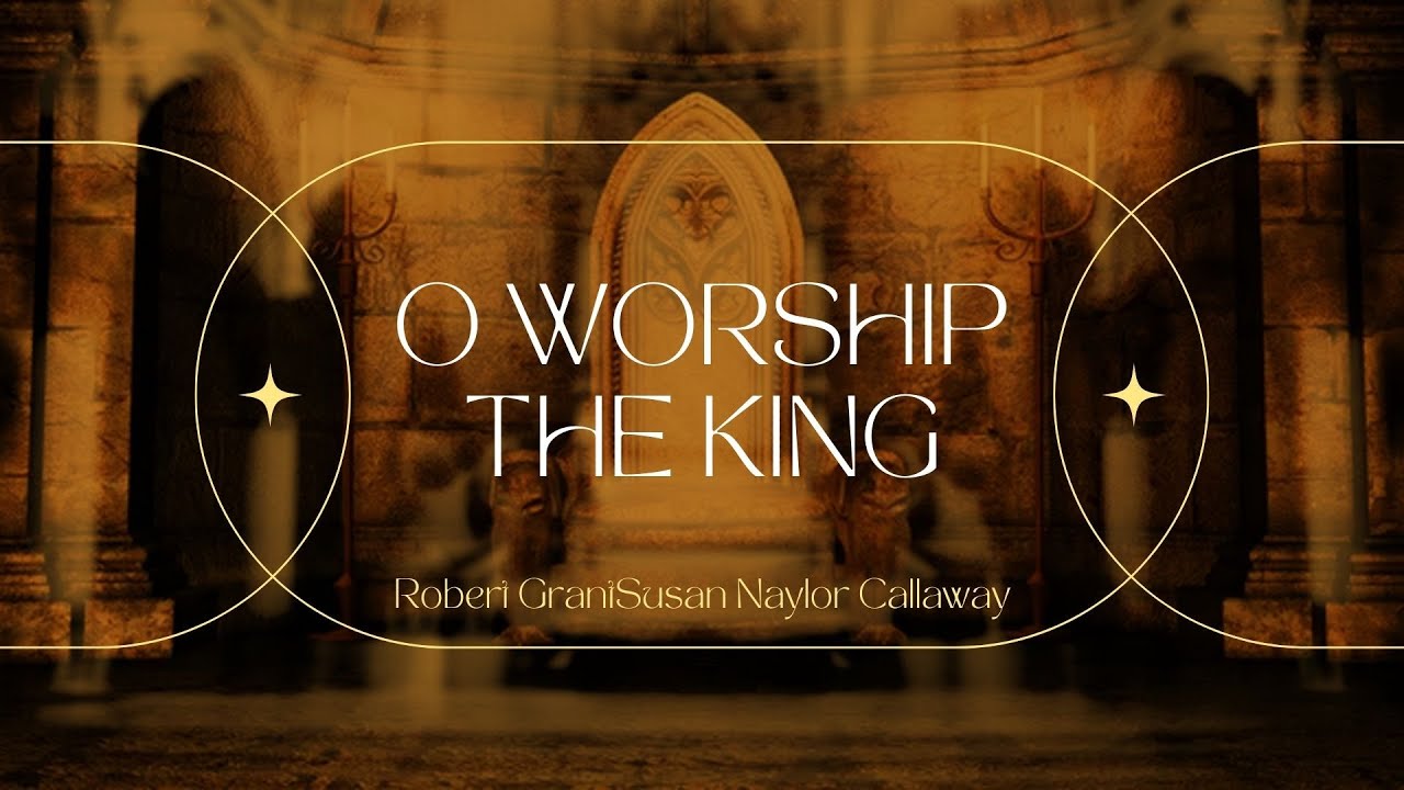O Worship the King - YouTube