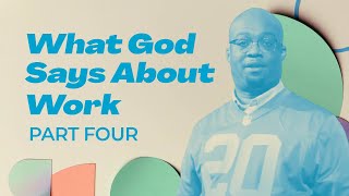 What God Says About Work - What God Says About Part 4 - Woodside Bible Church