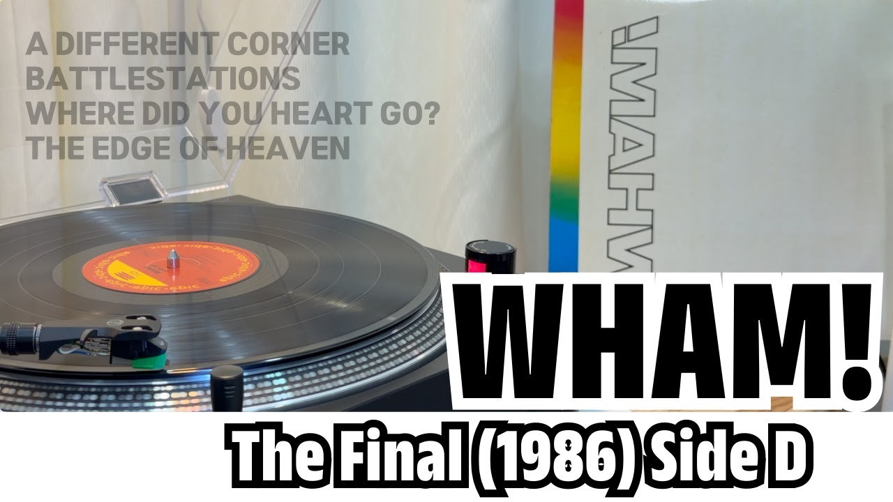 Vinyl Music 96] Wham! - The Final (1986) Side D - YouTube