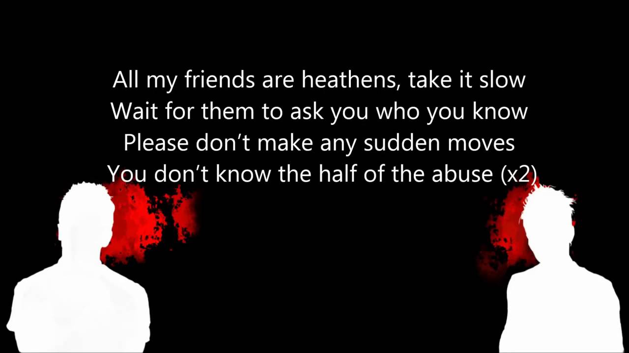 Heathens Lyrics Twenty one polites - YouTube
