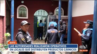 Autoridades realizaron operativos de control carnicerías en el centro de Quito