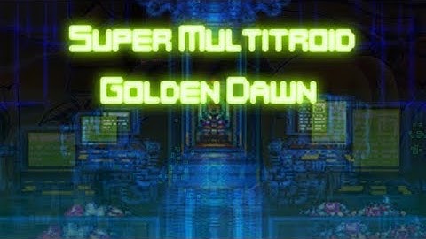 Super Multitroid - Golden Dawn