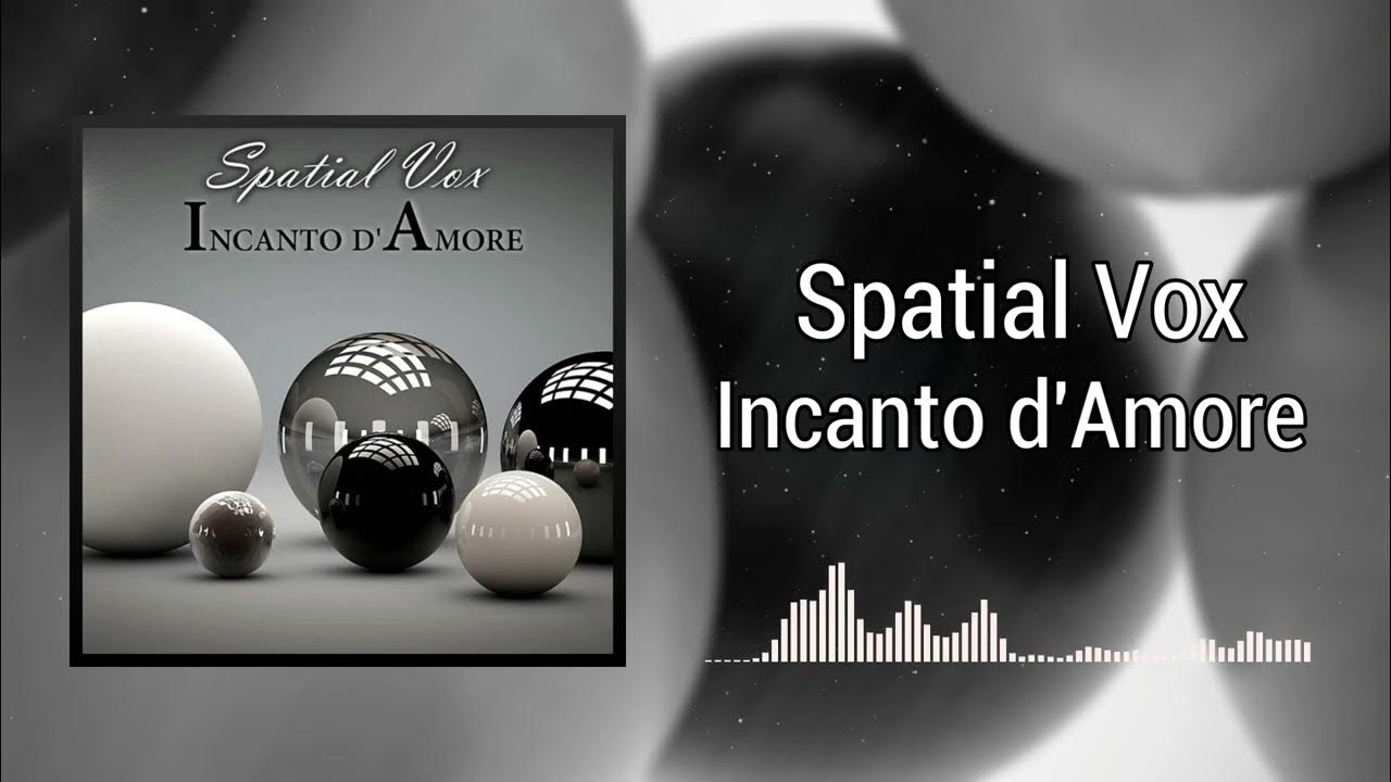 Spatial vox amore