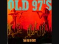 Old 97s - Four Leaf Clover