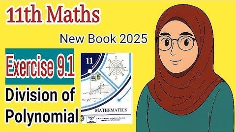 11th Class Math Chapter 9 division of polynomial Full Exercise 9.1 || Punjab Board 2025 | New Book 