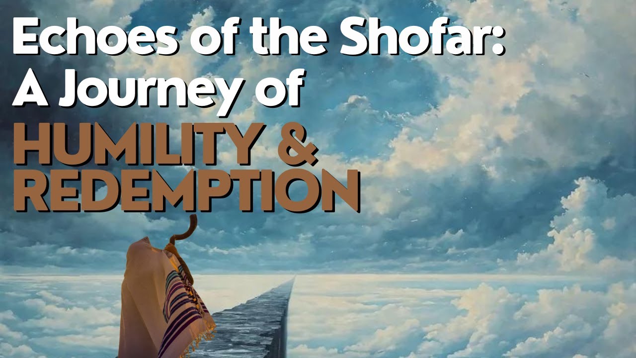 Echoes of the Shofar: A Journey of Redemption - Ari Abramowitz: The Land of Israel Fellowship