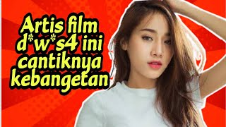 Artis film d*w*s4 ini terlalu cantik | siapa doi