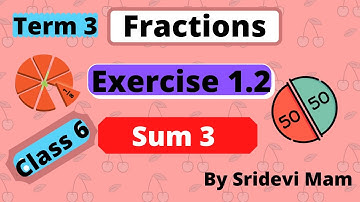 6th maths tamil Term 3 Chapter 1 (Fractions ) ex 1.2 sum 3 TN samacheer class 6 exercise 1.2