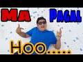 Ma Pagal Hoo...!!! || Prank Call Any One Friend !! || DM One Girl You are Pagal!! || Truth OR Dare.