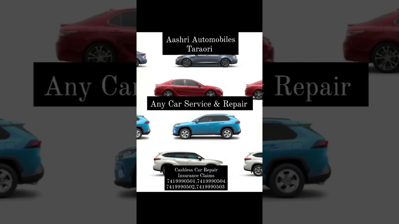 Aashri Automobiles Taraori            Any Car Service & Repair                  Insurance Car Repair