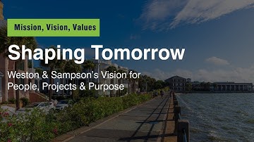 Shaping Tomorrow: Weston & Sampson’s Vision for People, Projects & Purpose