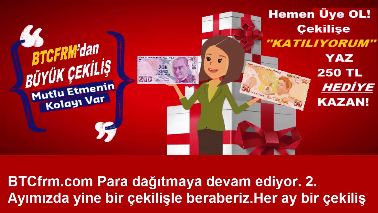 Btcfrm.com dan 2 Ayina Özel 250 Tl lik Çekilişi Kaçırma