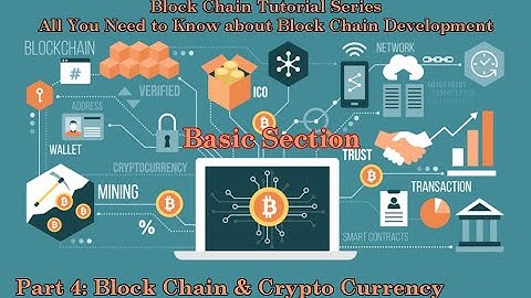 #4 Block Chain Tutorial Series | Basic Section | Part 4: Blockchain and Crypto Currency