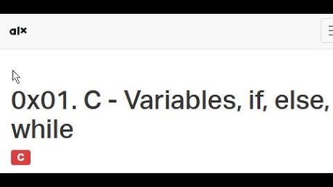 0x01. C - Variables, if, else, while