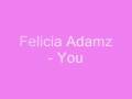 Felicia Adams - You