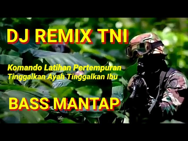 KOMANDO LATIHAN PERTEMPURAN - DJ KOMANDO LATIHAN PERTEMPURAN #militer #komando #tni #military class=