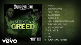 Yowda, Philthy Rich - Fuck Being Humble (Audio)