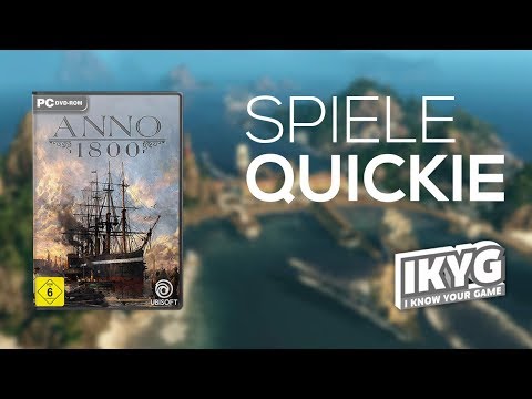 Anno 1800 - Spiele-Quickie