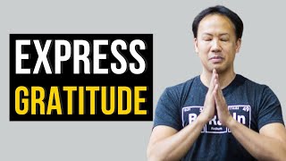 How to Express Gratitude | Jim Kwik