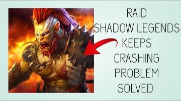 How To Solve RAID(Shadow Legends) App Keeps Crashing Problem || Rsha26 Solutions