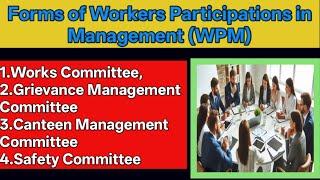Workers Participation in Management ; Forms and WPM Committees  | Hindi# industrial # Relations #mba