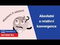 Absolutní a relativní konvergence | 5/12 Nekonečné řady | Matematika | Onlineschool.cz