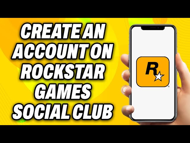 How to Create an Account on Rockstar Games Social Club Using your