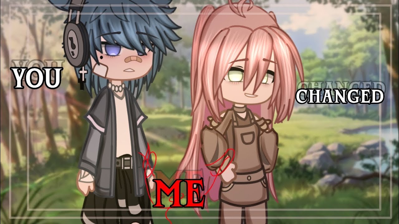 gcmm || 🍂..you changed me.. || gcmm-gcm || GCMM-GCM || gacha movie || finished