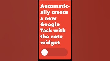 Automatically create a new Google Task with the note widget 📝⚡️
