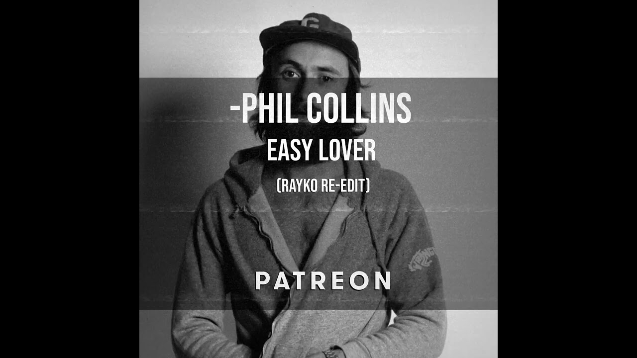 Phil Collins - Easy Lover (Rayko re-edit)