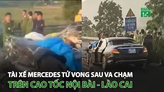 Tài xế Mercedes t.ử v.o.n.g sau v.a c.h.ạ.m trên cao tốc Nội Bài - Lào Cai | VTC14