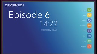Episode 6 with the Clevertouch board