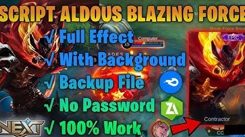 NEW!!! SCRIPT SKIN ALDOUS BLAZING FORCE FULL EFFECT + WITH BACKGROUND AND BACKUP FILE