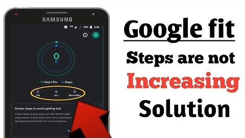 Google fit app not tracking steps||google fit not counting steps. google fit not working in samsung.