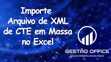 Importar XML CTe em massa Excel