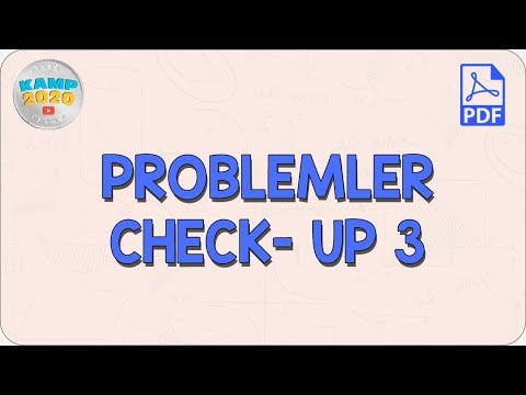 Problemler Check Up- 3 | Kamp2020