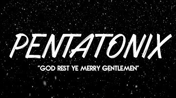 Thumbnail of PENTATONIX - GOD REST YE MERRY GENTLEMEN (LYRICS)