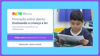 Formação online aberta: Ensinando a criança a ler | 10/05/24 - 8h30 às 10h30