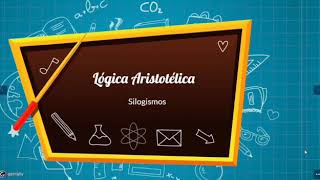 Lógica Aristotélica - Silogismo