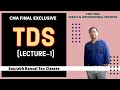TDS (Lecture-1) // CMA FINAL // DIRECT TAX
