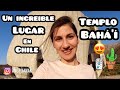 VISITÉ el TEMPLO Bahá´í en CHILE - Una MARAVILLA ARQUITECTÓNICA