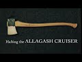 Hafting The Allagash Cruiser