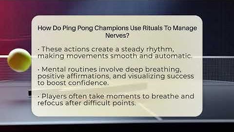 How Do Ping Pong Champions Use Rituals To Manage Nerves? - Ping Pong Prodigy