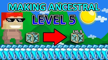 Growtopia Making Ancestral Level 5! | Ancestral Tesseract of Dimensions