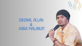 ustadz hanan attaki :  di kenal oleh allah dan para malaikat