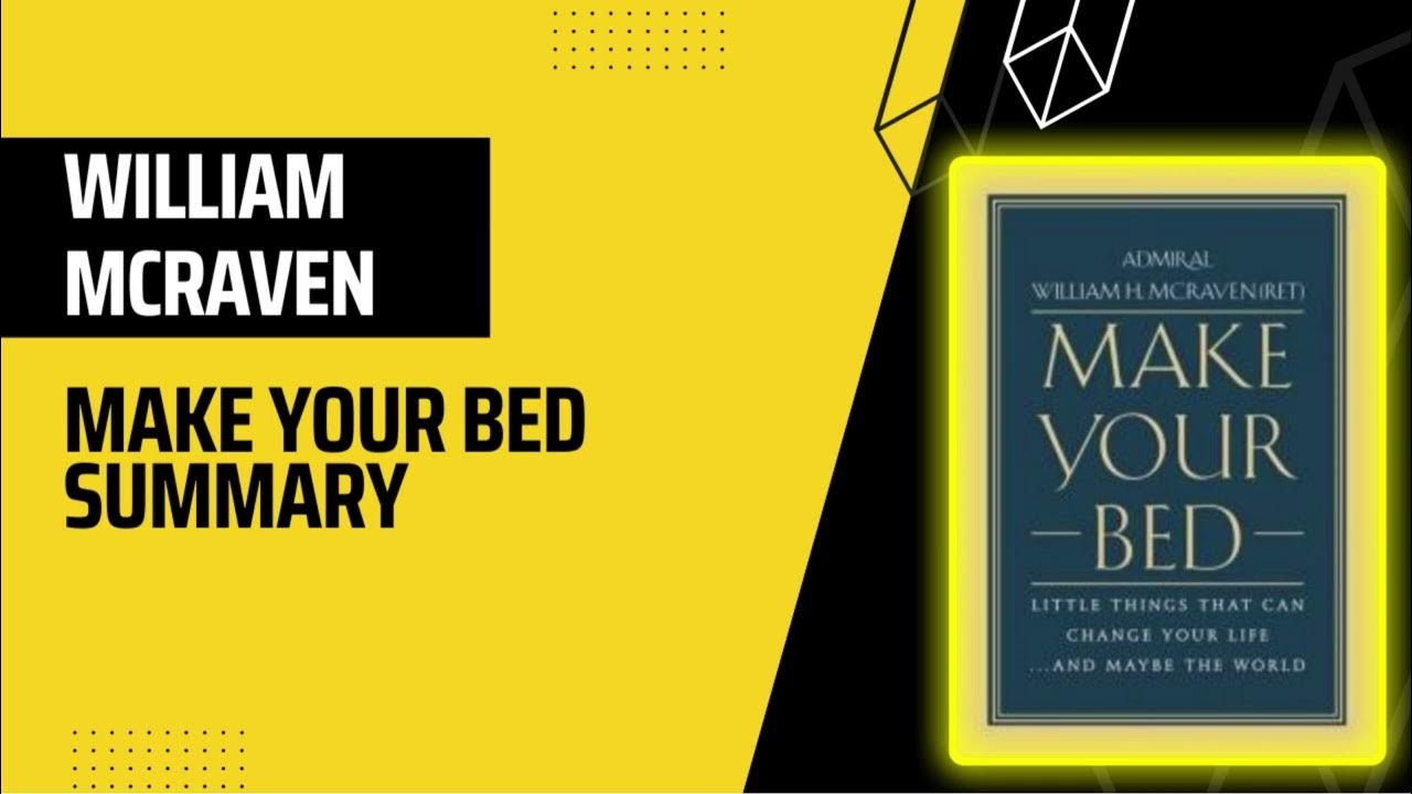 Make Your Bed Book Summary & Review by Admiral McRaven YouTube