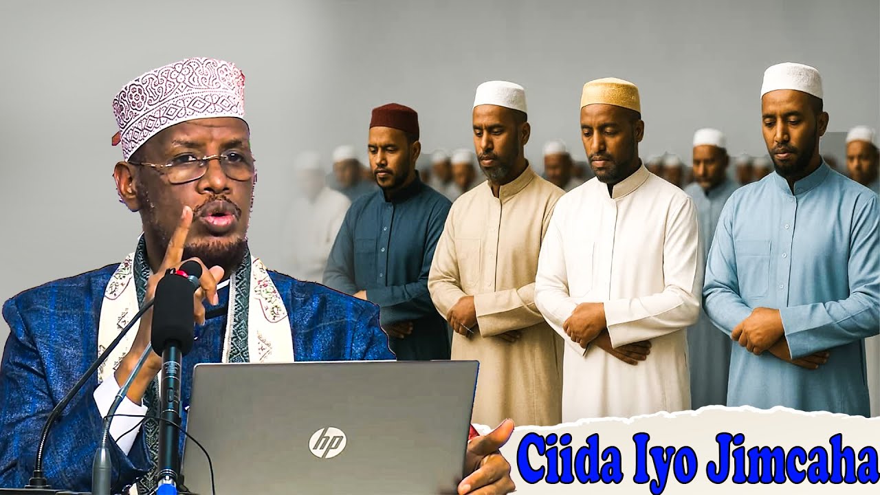 Daawo Sh Umal Ka Hadlay Hadii Kulmaan Ciida Iyo Jimcaha Salaada Jimcaha Ma Iska Dayaa
