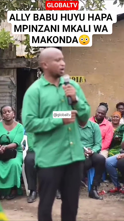 😳ALLY BABU HUYU HAPA MPINZANI MKALI WA MAKONDA 😳💚 #breaking #globaltv#ccm #arusha #tanzania #shorts