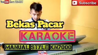 Bekas pacar karaoke || Manual style kN7000