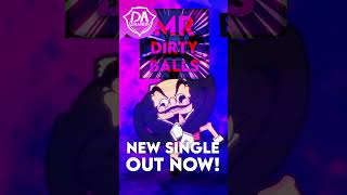 Mr Dirty Balls On Spotify Now!! #Dagames #Comedy #Originalsong
